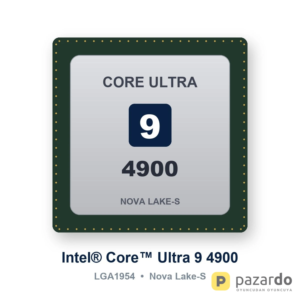 Intel Core Ultra 9 4900 Nova Lake-S 22 Çekirdek 65W LGA1954 İşlemci