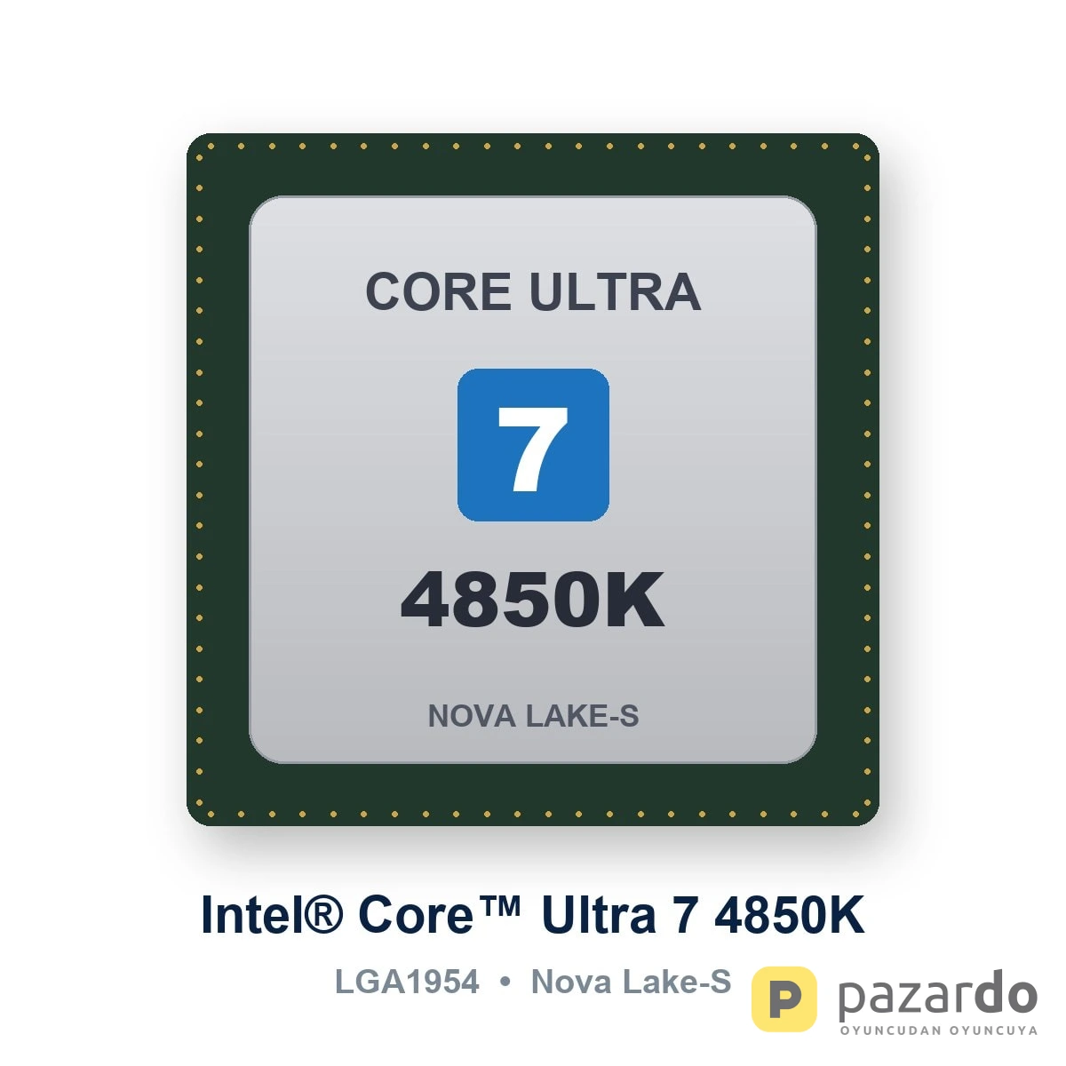 Intel Core Ultra 7 4850K Nova Lake-S 24 Çekirdek 125W LGA1954 İşlemci